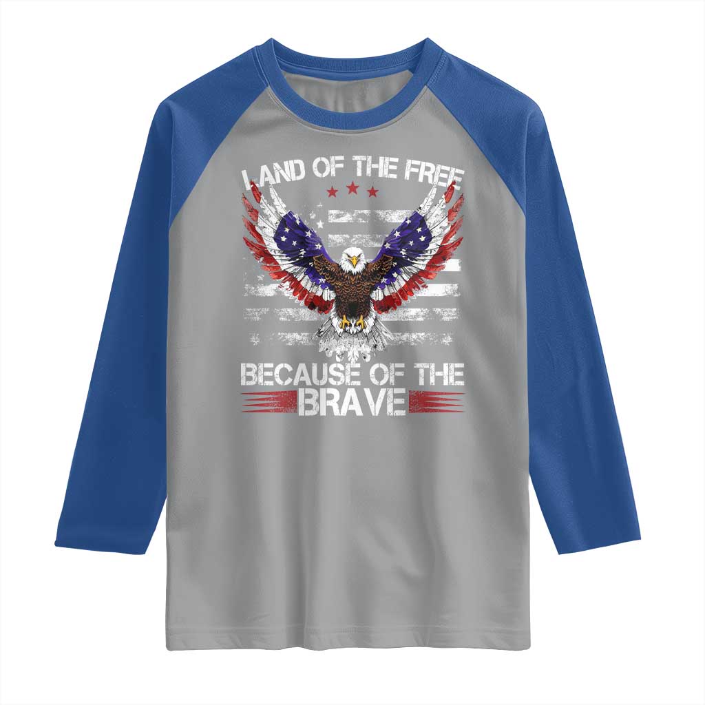 Land of the Free Because of the Brave Raglan Shirt American Flag Patriotic Eagle 4th of July - Wonder Print Shop
