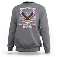 Land of the Free Because of the Brave Sweatshirt American Flag Patriotic Eagle 4th of July - Wonder Print Shop