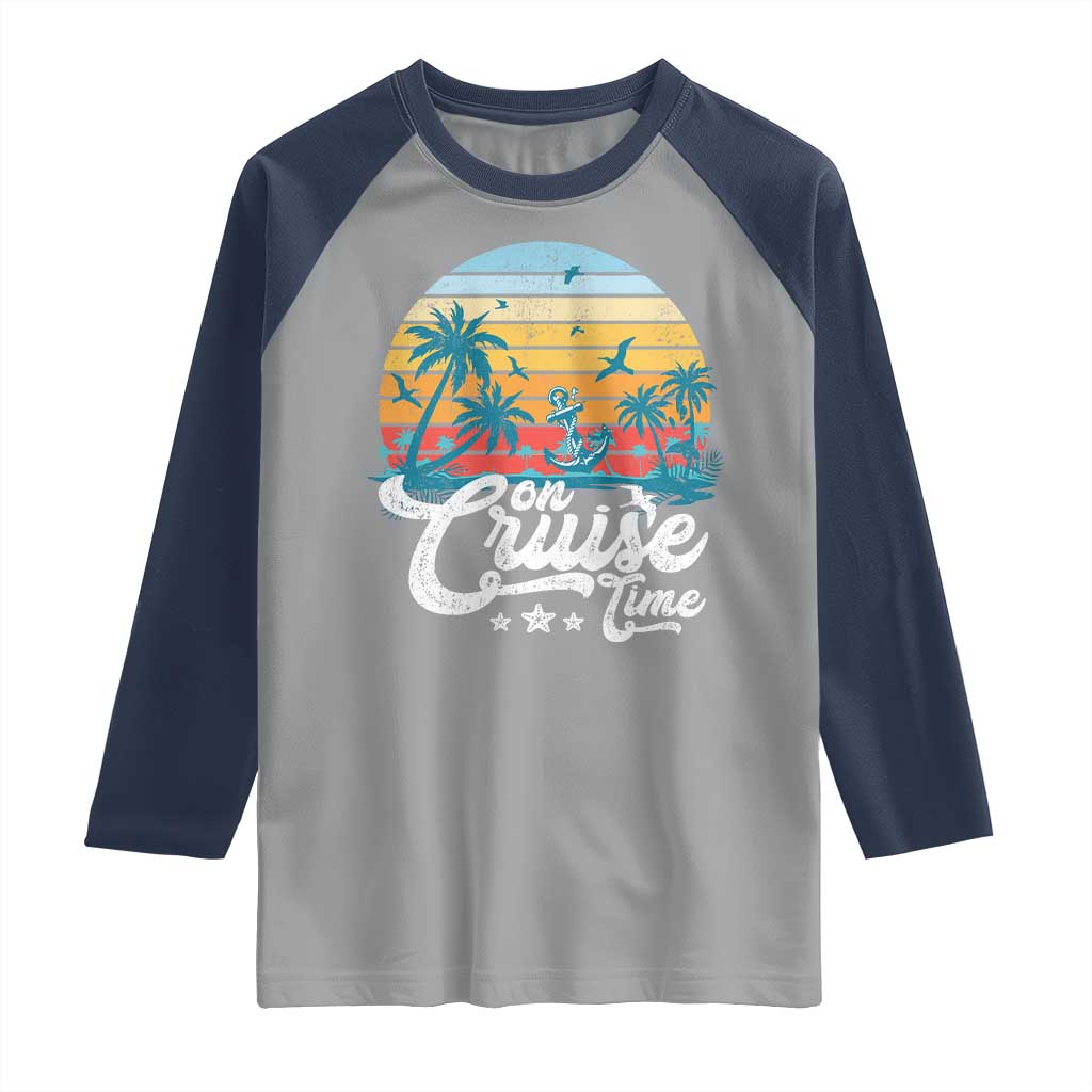 On Cruise Time Raglan Shirt Retro Summer Vacation Cruising - Wonder Print Shop