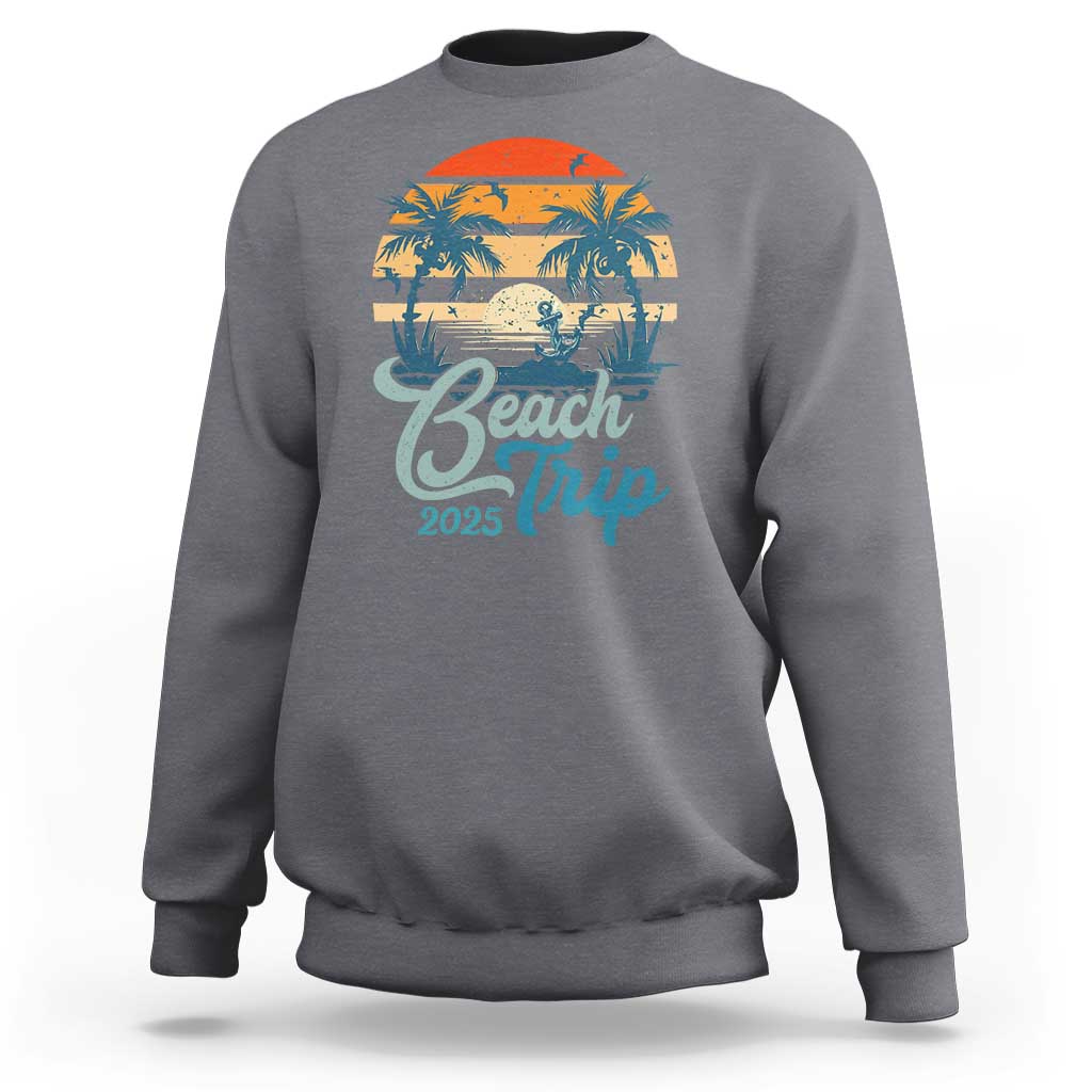 Beach Trip 2025 Sweatshirt Summer Vacation Vintage 70's Retro TS10