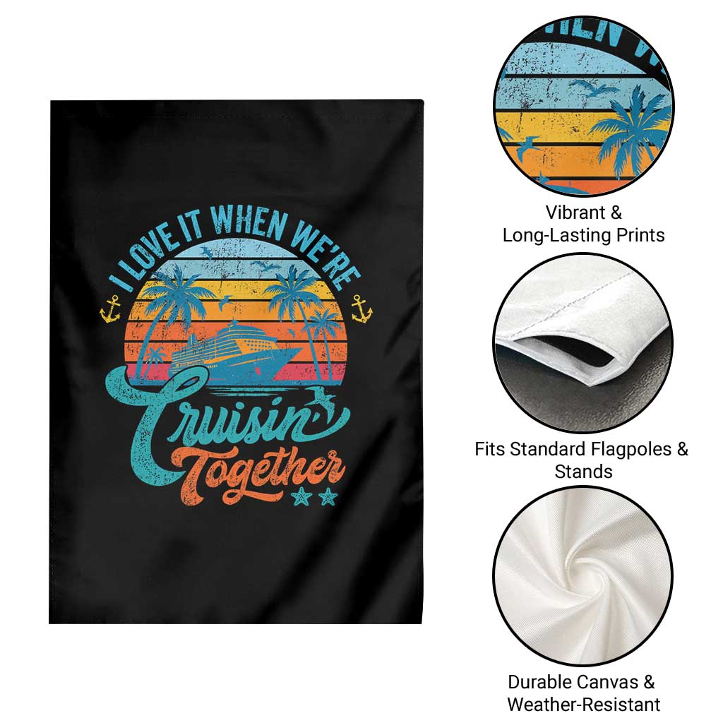 Cruising Matching Garden Flag I Love It Cruisin Together Cruise Squad - Wonder Print Shop
