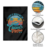 Cruising Matching Garden Flag I Love It Cruisin Together Cruise Squad - Wonder Print Shop