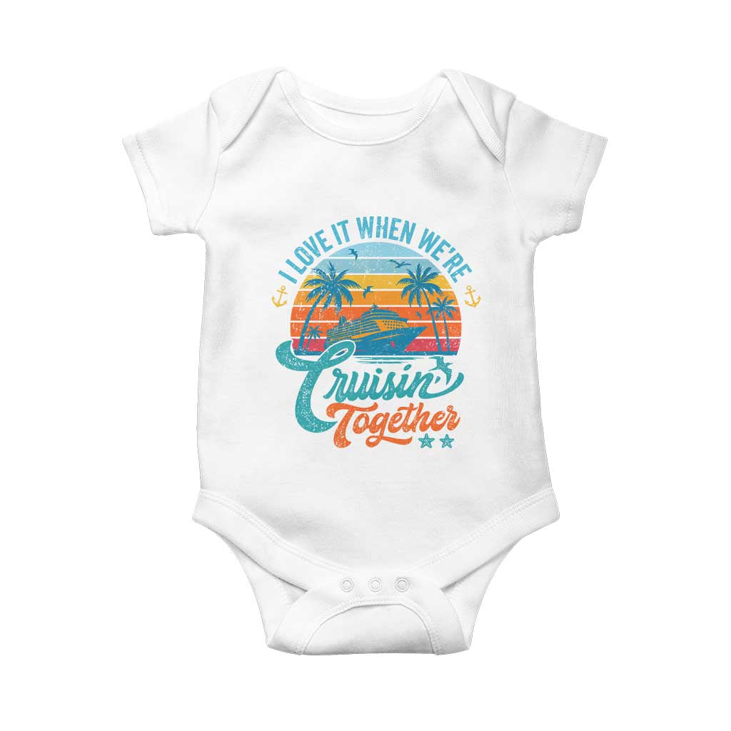 Cruising Matching Baby Onesie I Love It Cruisin Together Cruise Squad - Wonder Print Shop