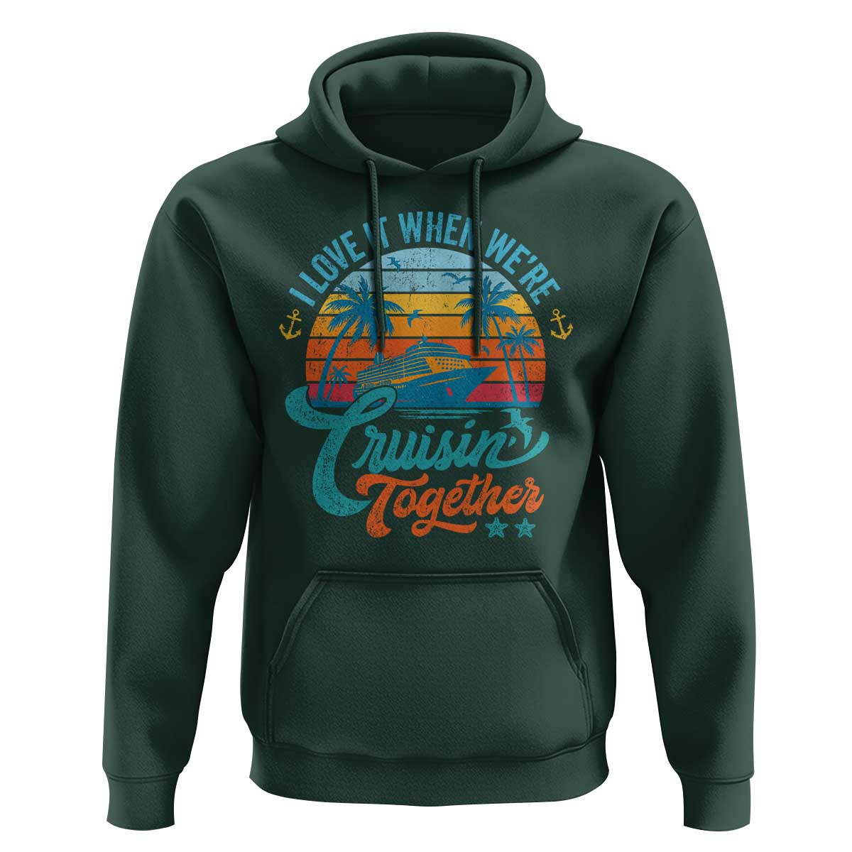 Cruising Matching Hoodie I Love It Cruisin Together Cruise Squad - Wonder Print Shop