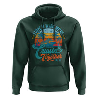 Cruising Matching Hoodie I Love It Cruisin Together Cruise Squad - Wonder Print Shop