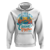 Cruising Matching Hoodie I Love It Cruisin Together Cruise Squad - Wonder Print Shop