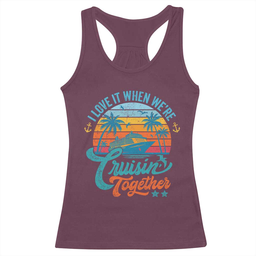 Cruising Matching Racerback Tank Top I Love It Cruisin Together Cruise Squad - Wonder Print Shop