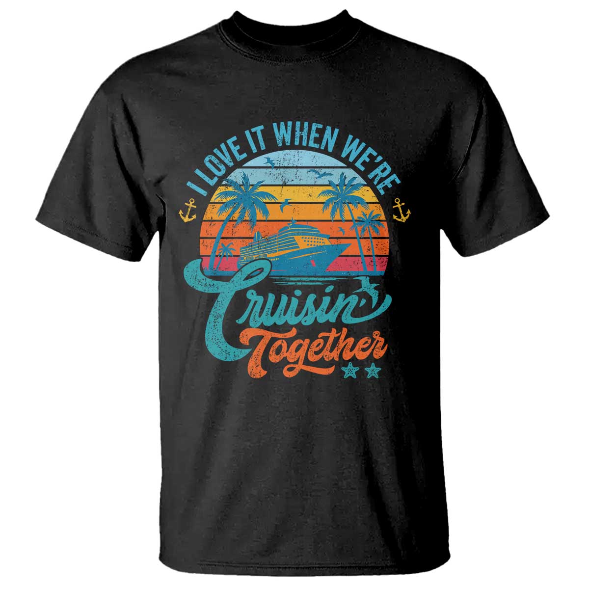 Cruising Matching T Shirt I Love It Cruisin Together Cruise Squad - Wonder Print Shop