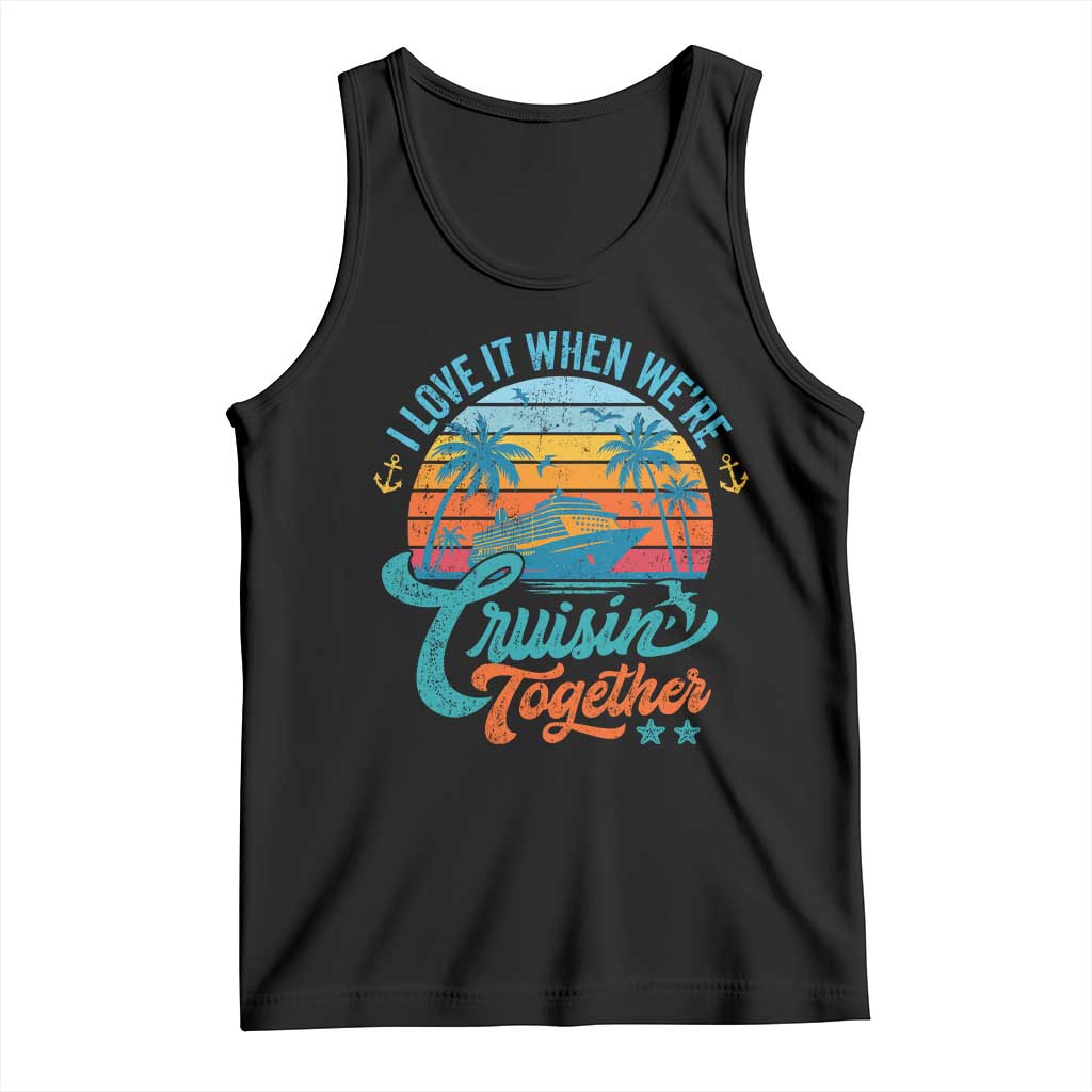 Cruising Matching Tank Top I Love It Cruisin Together Cruise Squad - Wonder Print Shop