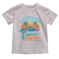 Cruising Matching Toddler T Shirt I Love It Cruisin Together Cruise Squad - Wonder Print Shop