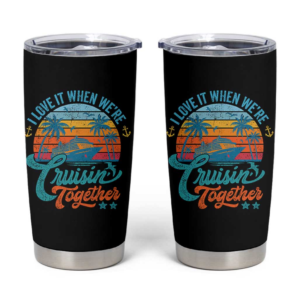 Cruising Matching Tumbler Cup I Love It Cruisin Together Cruise Squad - Wonder Print Shop