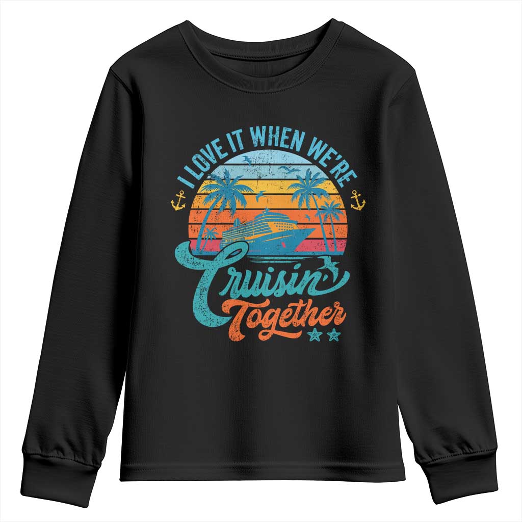 Cruising Matching Youth Sweatshirt I Love It Cruisin Together Cruise Squad - Wonder Print Shop