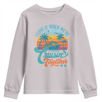 Cruising Matching Youth Sweatshirt I Love It Cruisin Together Cruise Squad - Wonder Print Shop
