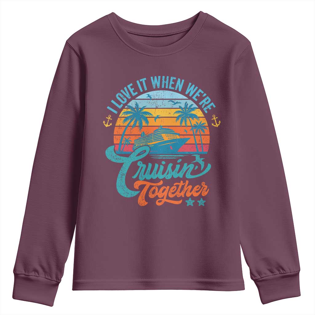 Cruising Matching Youth Sweatshirt I Love It Cruisin Together Cruise Squad - Wonder Print Shop