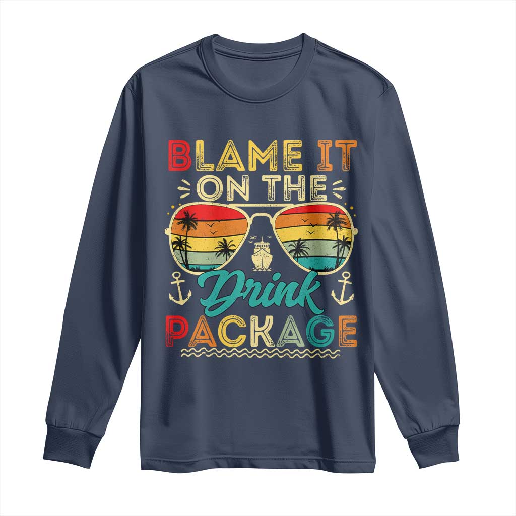 Funny Cruise Long Sleeve Shirt Blame it on The Cruise Package Cruising Matching - Wonder Print Shop