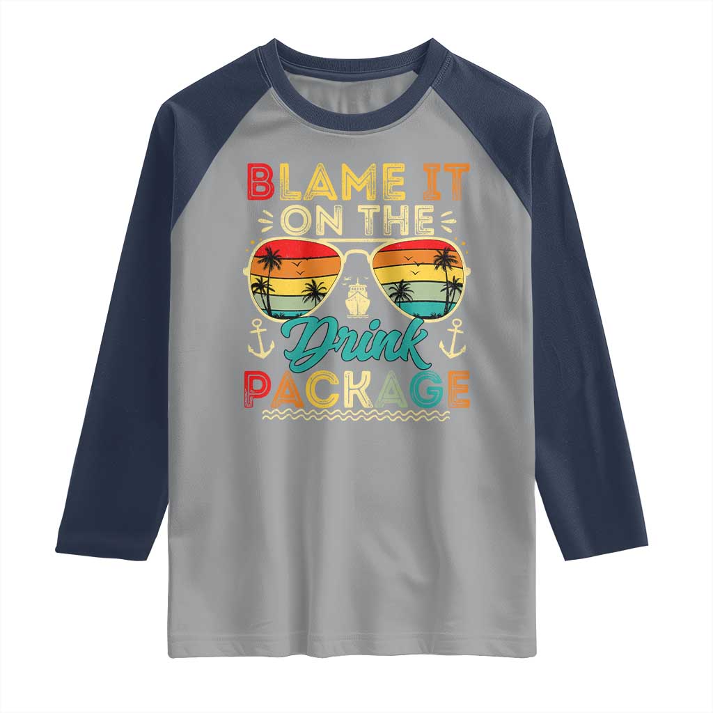 Funny Cruise Raglan Shirt Blame it on The Cruise Package Cruising Matching - Wonder Print Shop