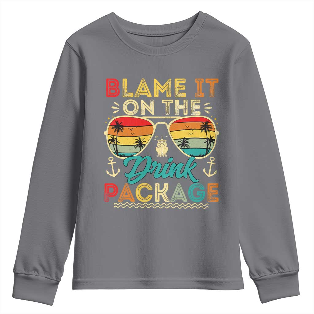 Funny Cruise Youth Sweatshirt Blame it on The Cruise Package Cruising Matching - Wonder Print Shop