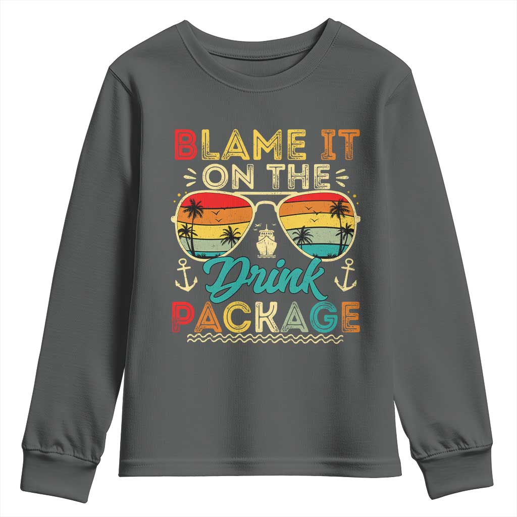 Funny Cruise Youth Sweatshirt Blame it on The Cruise Package Cruising Matching - Wonder Print Shop
