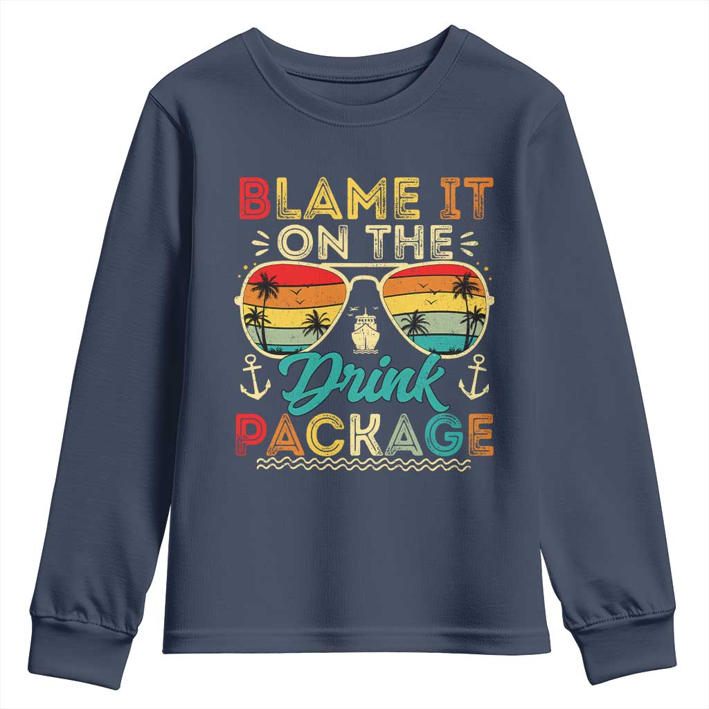 Funny Cruise Youth Sweatshirt Blame it on The Cruise Package Cruising Matching - Wonder Print Shop