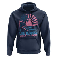Life Happens The Beach Helps Hoodie Retro Coastal Ocean Therapy Cute Summer Vibes - Wonder Print Shop