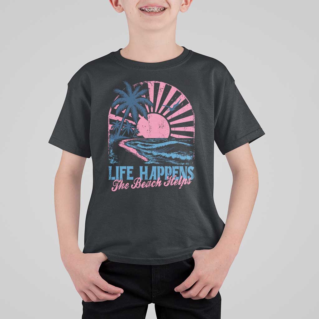 Life Happens The Beach Helps T Shirt For Kid Retro Coastal Ocean Therapy Cute Summer Vibes - Wonder Print Shop