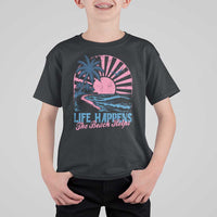 Life Happens The Beach Helps T Shirt For Kid Retro Coastal Ocean Therapy Cute Summer Vibes - Wonder Print Shop