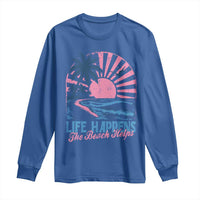 Life Happens The Beach Helps Long Sleeve Shirt Retro Coastal Ocean Therapy Cute Summer Vibes - Wonder Print Shop