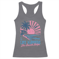 Life Happens The Beach Helps Racerback Tank Top Retro Coastal Ocean Therapy Cute Summer Vibes - Wonder Print Shop