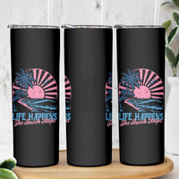 Life Happens The Beach Helps Skinny Tumbler Retro Coastal Ocean Therapy Cute Summer Vibes - Wonder Print Shop