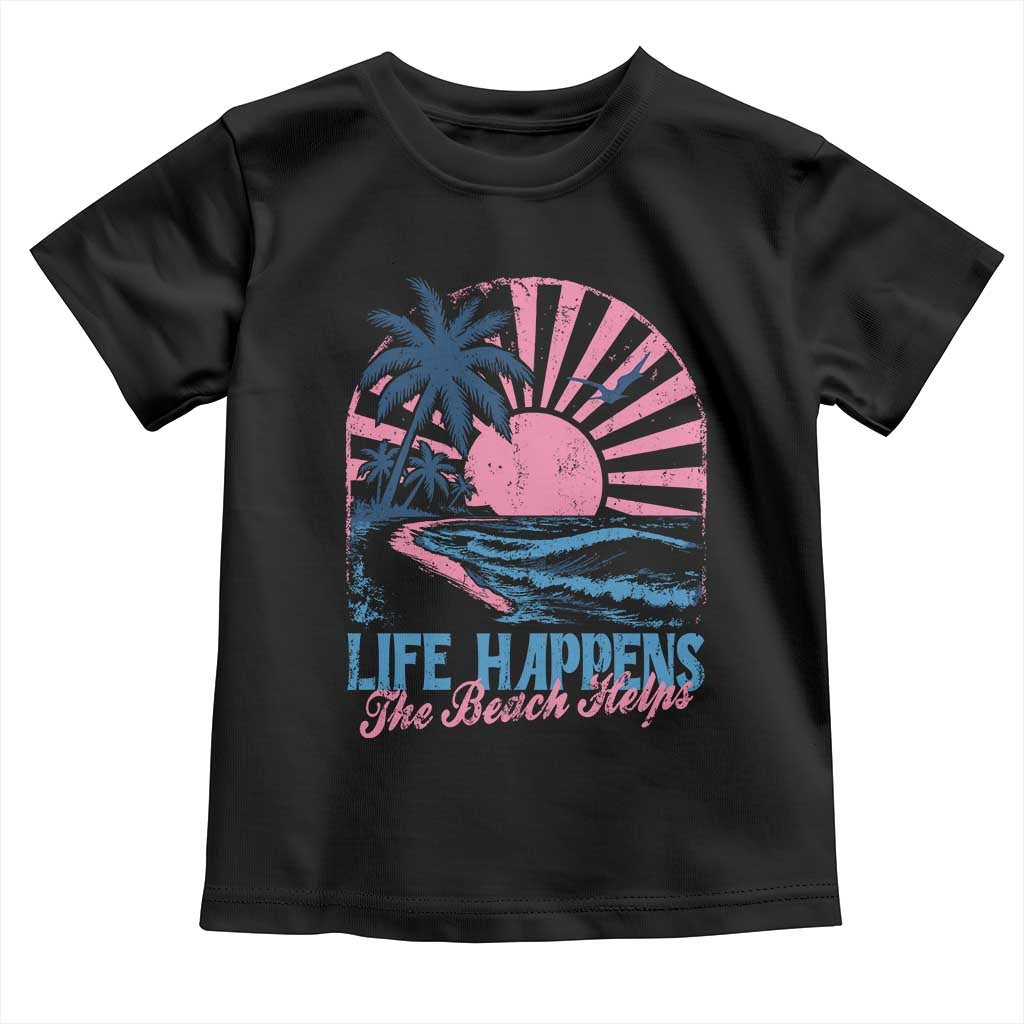 Life Happens The Beach Helps Toddler T Shirt Retro Coastal Ocean Therapy Cute Summer Vibes - Wonder Print Shop