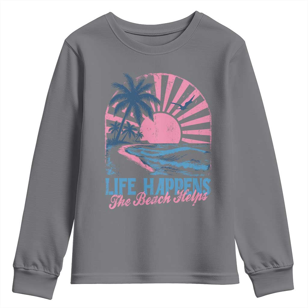 Life Happens The Beach Helps Youth Sweatshirt Retro Coastal Ocean Therapy Cute Summer Vibes - Wonder Print Shop