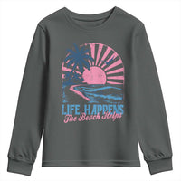 Life Happens The Beach Helps Youth Sweatshirt Retro Coastal Ocean Therapy Cute Summer Vibes - Wonder Print Shop
