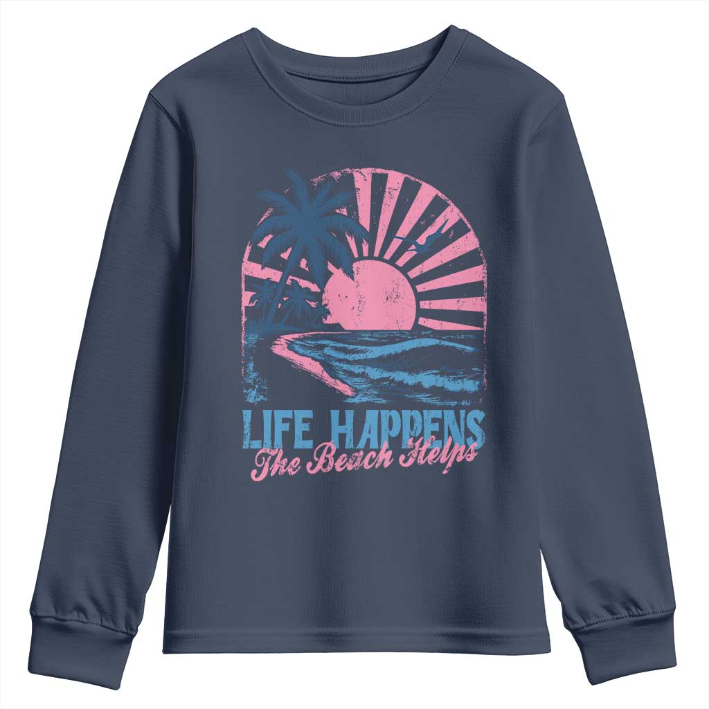 Life Happens The Beach Helps Youth Sweatshirt Retro Coastal Ocean Therapy Cute Summer Vibes - Wonder Print Shop
