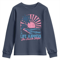 Life Happens The Beach Helps Youth Sweatshirt Retro Coastal Ocean Therapy Cute Summer Vibes - Wonder Print Shop