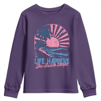 Life Happens The Beach Helps Youth Sweatshirt Retro Coastal Ocean Therapy Cute Summer Vibes - Wonder Print Shop