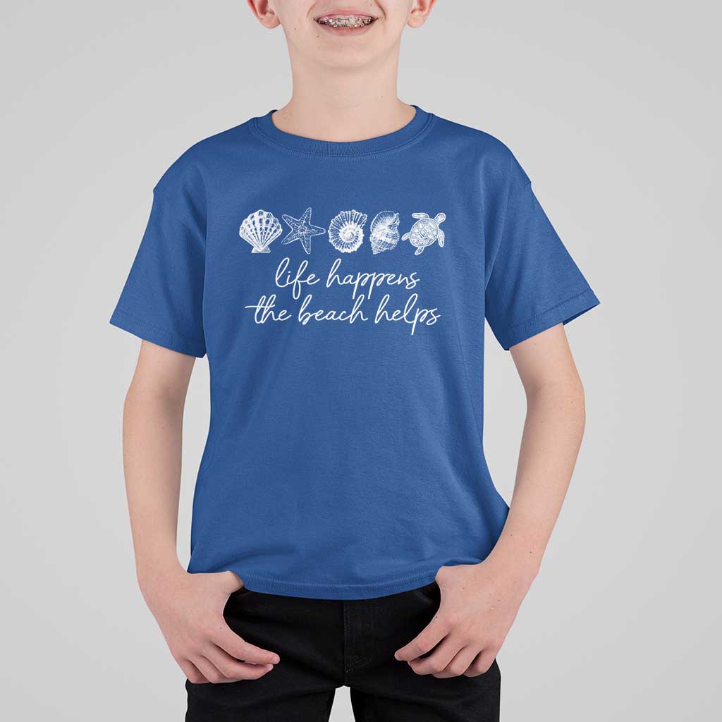 Life Happens The Beach Helps T Shirt For Kid Coastal Ocean Therapy Cute Summer Vibes - Wonder Print Shop