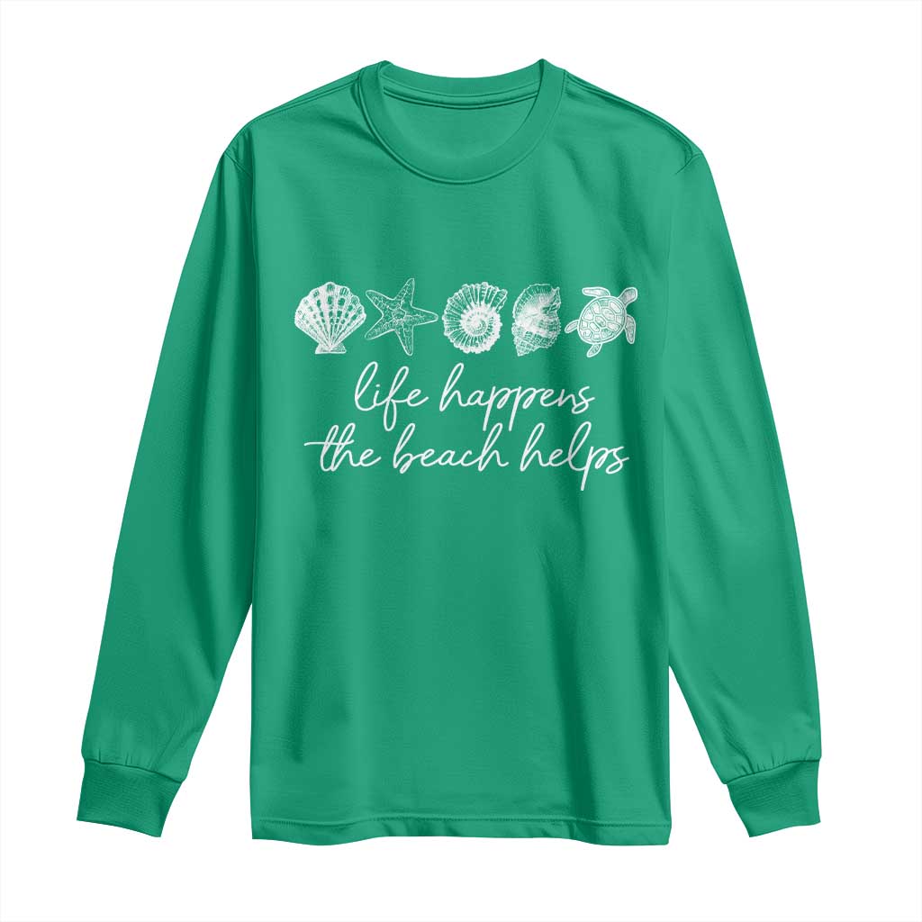 Life Happens The Beach Helps Long Sleeve Shirt Coastal Ocean Therapy Cute Summer Vibes - Wonder Print Shop