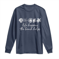 Life Happens The Beach Helps Long Sleeve Shirt Coastal Ocean Therapy Cute Summer Vibes - Wonder Print Shop