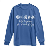 Life Happens The Beach Helps Long Sleeve Shirt Coastal Ocean Therapy Cute Summer Vibes - Wonder Print Shop