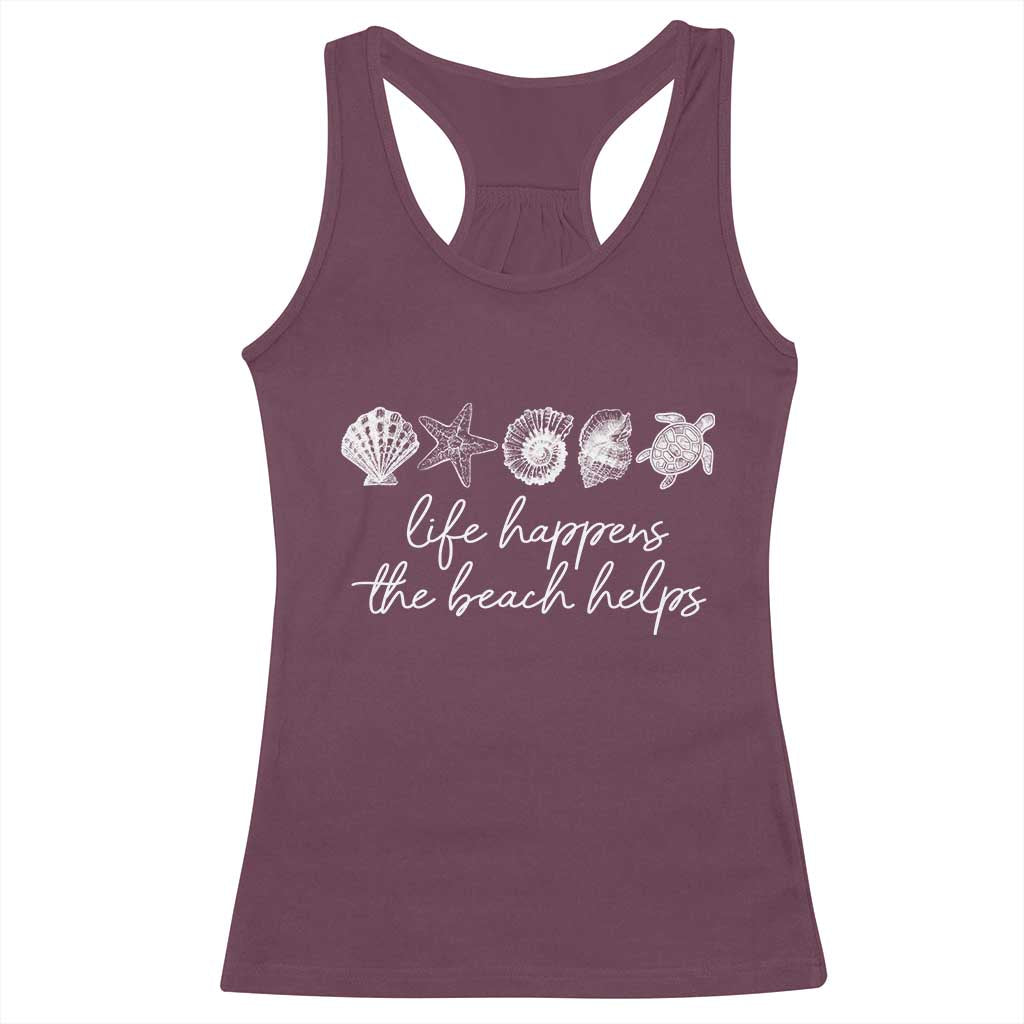 Life Happens The Beach Helps Racerback Tank Top Coastal Ocean Therapy Cute Summer Vibes - Wonder Print Shop