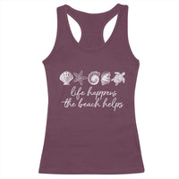 Life Happens The Beach Helps Racerback Tank Top Coastal Ocean Therapy Cute Summer Vibes - Wonder Print Shop