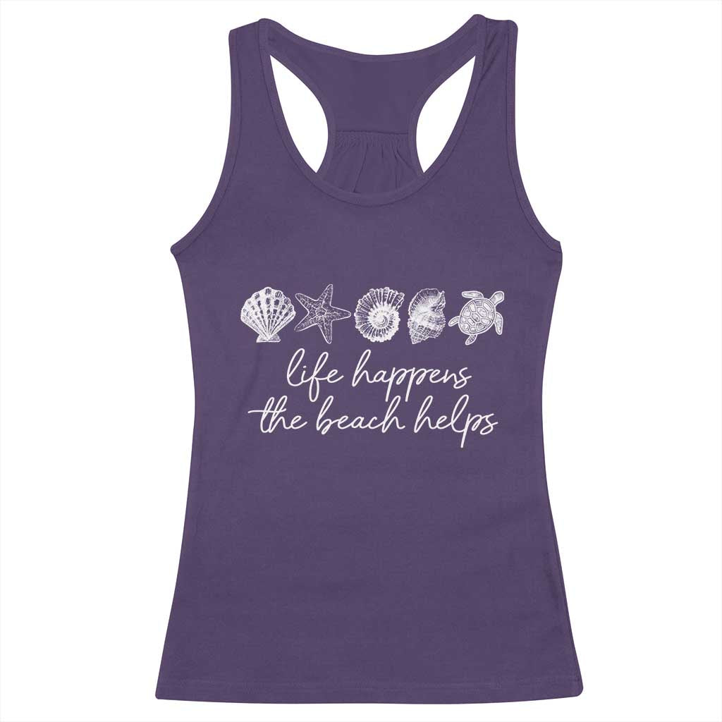Life Happens The Beach Helps Racerback Tank Top Coastal Ocean Therapy Cute Summer Vibes - Wonder Print Shop