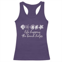 Life Happens The Beach Helps Racerback Tank Top Coastal Ocean Therapy Cute Summer Vibes - Wonder Print Shop