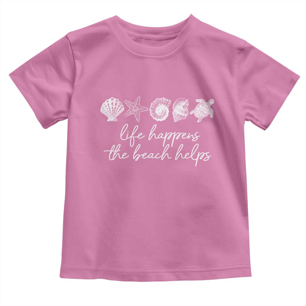 Life Happens The Beach Helps Toddler T Shirt Coastal Ocean Therapy Cute Summer Vibes - Wonder Print Shop