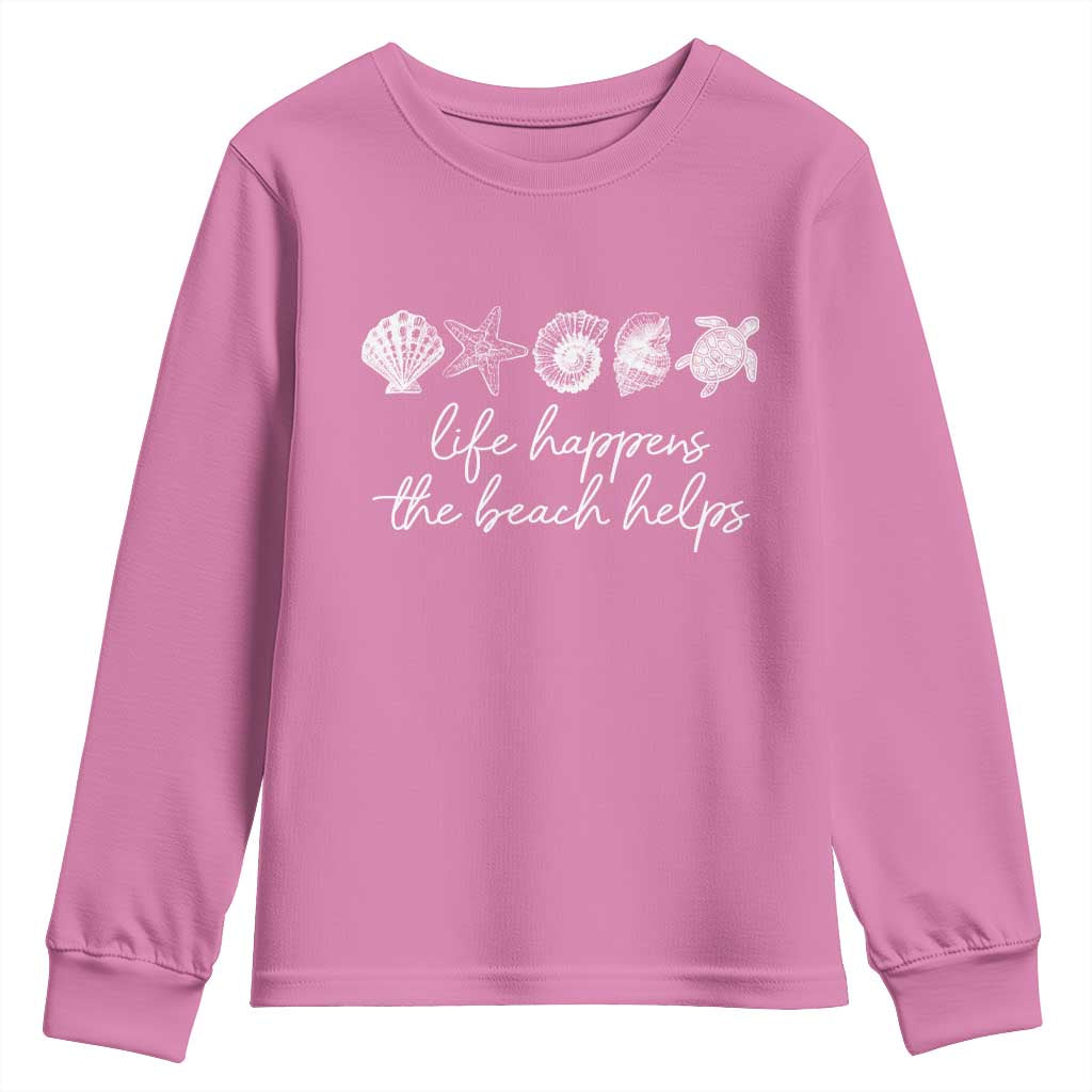 Life Happens The Beach Helps Youth Sweatshirt Coastal Ocean Therapy Cute Summer Vibes - Wonder Print Shop