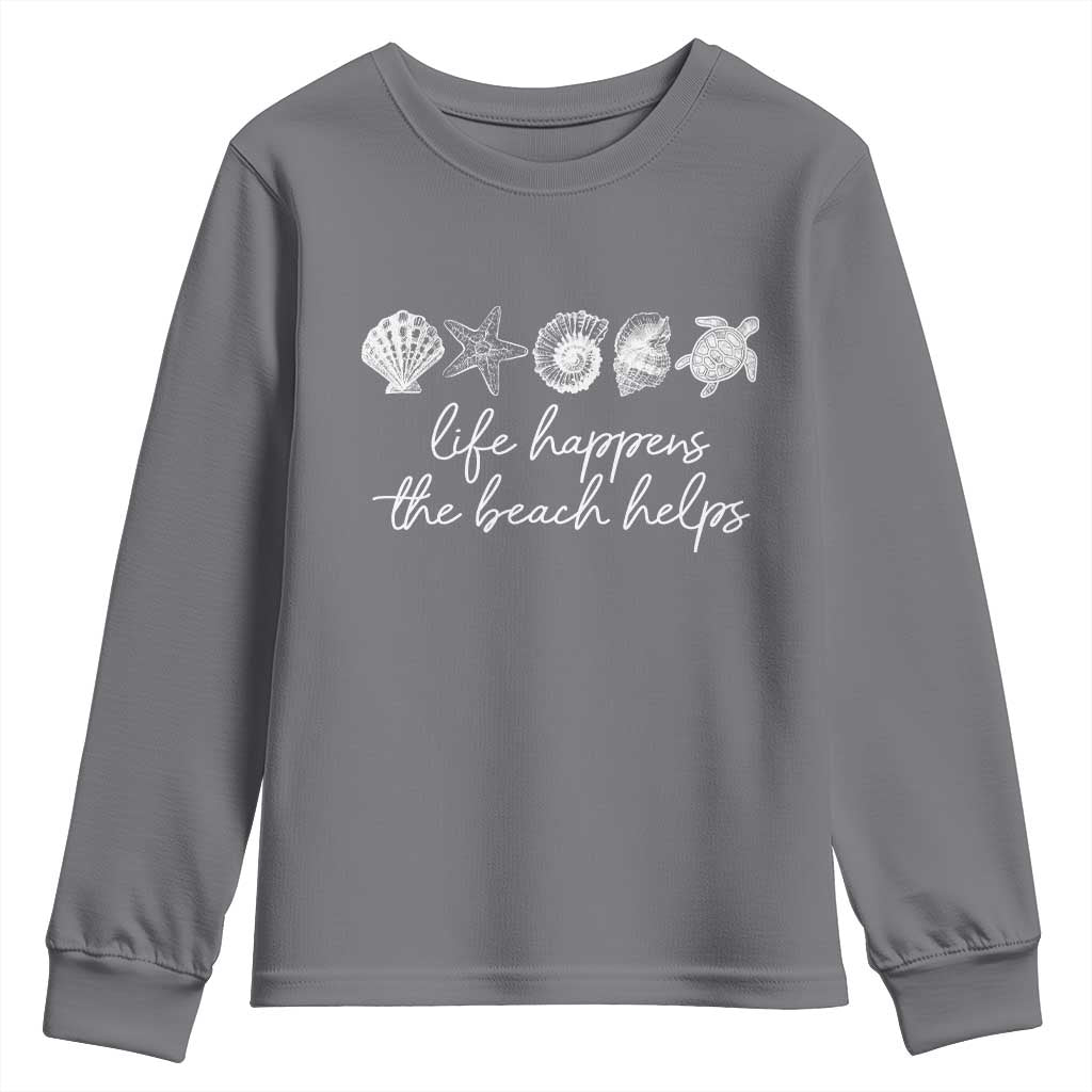 Life Happens The Beach Helps Youth Sweatshirt Coastal Ocean Therapy Cute Summer Vibes - Wonder Print Shop