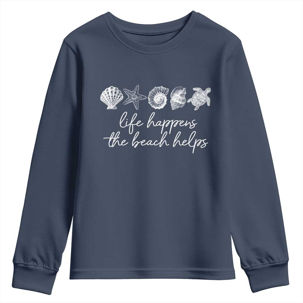 Life Happens The Beach Helps Youth Sweatshirt Coastal Ocean Therapy Cute Summer Vibes - Wonder Print Shop