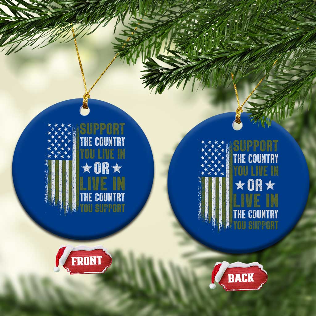 Social Justice Ceramic Ornament Support The Country You Live In American Flag - Wonder Print Shop