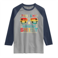 This Is My Hawaiian Raglan Shirt Tropical Luau Costume Party Hawaii - Wonder Print Shop