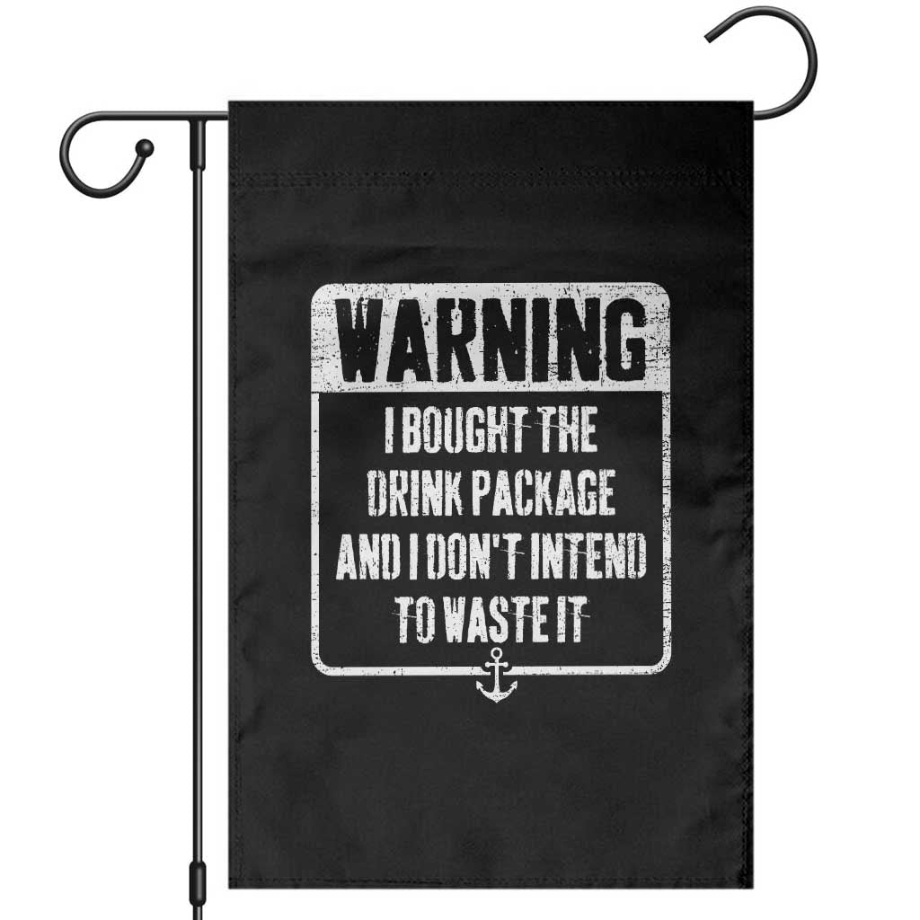 Funny Cruise Garden Flag I Bought The Drink Package - Wonder Print Shop